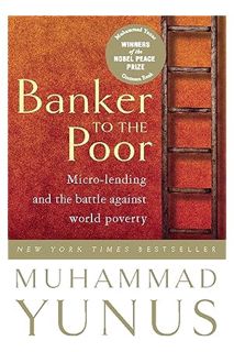 (DOWNLOAD (EBOOK) Banker To The Poor: Micro-Lending and the Battle Against World Poverty by Muhammad