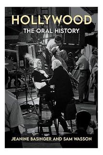 (Ebook Free) Hollywood: The Oral History by Jeanine Basinger