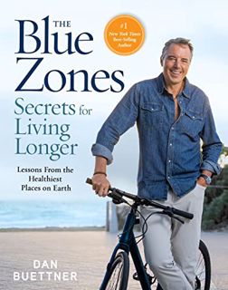 [DOWNLOAD] PDF The Blue Zones Secrets for Living Longer: Lessons From the Healthiest Places on Earth