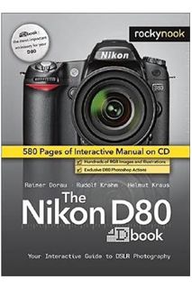 (FREE) (PDF) The Nikon D80 Dbook: Your Interactive Guide to DSLR Photography by Rainer Dorau