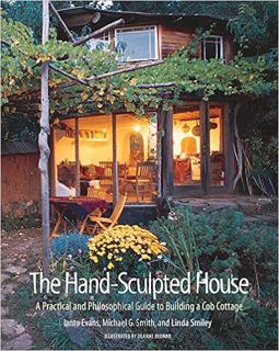 eBooks ✔️ Download The Hand-Sculpted House: A Practical and Philosophical Guide to Building a Cob Co