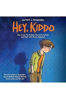 (DOWNLOAD (EBOOK) Hey, Kiddo by Jarrett J. Krosoczka