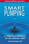 READ EBOOK EPUB KINDLE PDF Smart Pumping : A Practical Approach to Mastering the Insulin Pump by  Ho