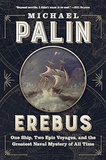 [BEST PDF] Download Erebus: One Ship, Two Epic Voyages, and the Greatest Naval Mystery of All Time