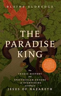 PDF [EPUB] The Paradise King: The Tragic History and Spectacular Future of Everything According to J