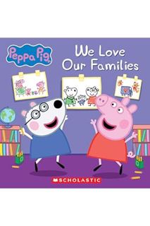 DOWNLOAD EBOOK We Love Our Families (Peppa Pig) by Annie Auerbach