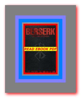 READDOWNLOAD$[ Berserk Deluxe Edition Volume 2 READDOWNLOAD by Kentaro Miura