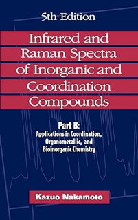 ~Read~ (PDF) Infrared and Raman Spectra of Inorganic and Coordination Compounds, Part B: Applicatio