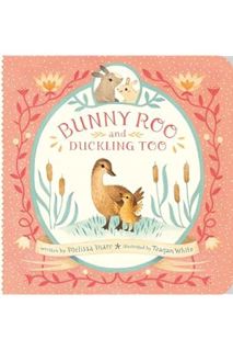 DOWNLOAD PDF Bunny Roo and Duckling Too by Melissa Marr