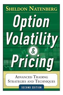 (DOWNLOAD (EBOOK) Option Volatility and Pricing: Advanced Trading Strategies and Techniques, 2nd Edi