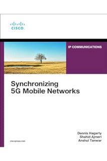 (Free PDF) Synchronizing 5G Mobile Networks by Dennis Hagarty