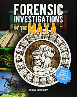 Read KINDLE PDF EBOOK EPUB Forensic Investigations of the Maya (Forensic Footprints of Ancient World