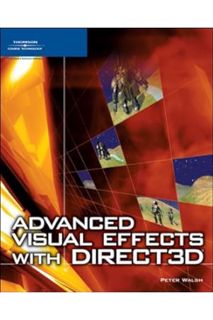 (PDF DOWNLOAD) Advanced Visual Effects with Direct3D by Peter Walsh