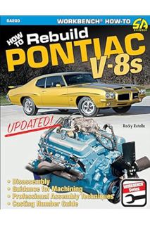 (DOWNLOAD (EBOOK) How to Rebuild Pontiac V-8s - Updated Edition (Cartech) by Rocky Rotella