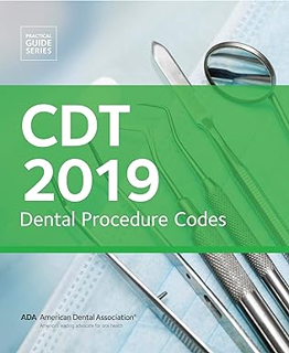 BEST PDF CDT 2019: Dental Procedure Codes (Practical Guide Series) *  American Dental Association (