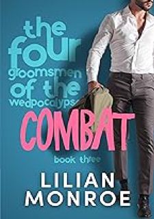 @ Combat: A Bodyguard Romance (The Four Groomsmen of the Wedpocalypse Book 3)