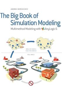 PDF Download The Big Book of Simulation Modeling: Multimethod Modeling with AnyLogic 6 by Andrei Bor