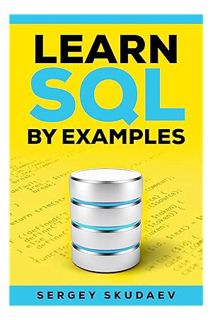 (PDF) (Ebook) Learn SQL By Examples: Examples of SQL Queries and Stored Procedures for MySQL and Ora