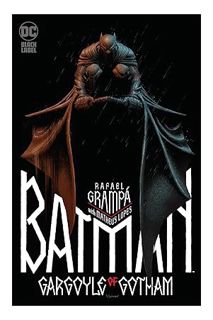 (EBOOK) (PDF) Batman: Gargoyle of Gotham - The Deluxe Edition by Rafael Grampa
