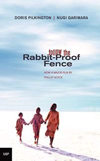 [Read] EPUB KINDLE PDF EBOOK Follow the Rabbit-Proof Fence by  Doris (Nugi Garimara) Pilkington 🗸