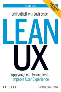 ~Read~ (PDF) Lean UX: Applying Lean Principles to Improve User Experience BY :  Jeff Gothelf (Autho