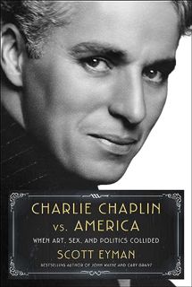 [Read-Download] PDF Charlie Chaplin vs. America: When Art Sex and Politics Collided