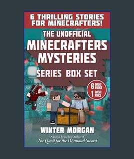 EBOOK [PDF] The Unofficial Minecrafters Mysteries Series Box Set: 6 Thrilling Stories for Minecraft