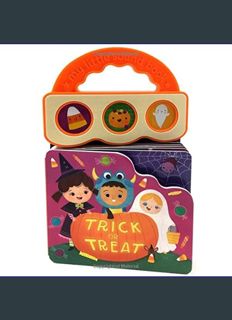 Full E-book Trick Or Treat 3-Button Sound Halloween Board Book for Babies and Toddlers (Early Bird