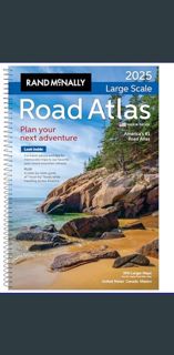 Read PDF ⚡ Rand McNally 2025 Large Scale Road Atlas (Rand McNally Large Scale Road Atlas USA)