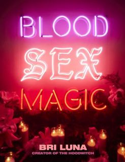 read (PDF) Blood Sex Magic: Everyday Magic for the Modern Mystic