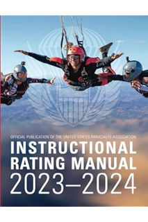 Download EBOOK Instructional Rating Manual: 2023-2024 by United States Parachute Association