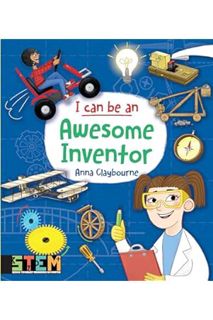 (DOWNLOAD (EBOOK) I Can Be an Awesome Inventor: Fun STEM Activities for Kids (Dover Science For Kids