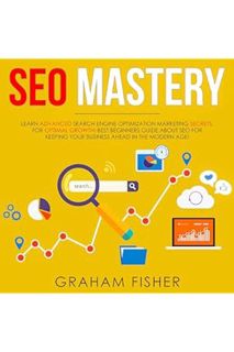 PDF Free SEO Mastery: Learn Advanced Search Engine Optimization Marketing Secrets, for Optimal Growt