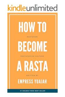 (PDF Download) How to Become a Rasta: Rastafari, Rasta Beliefs & Rastafarian Culture (Rastafarianism