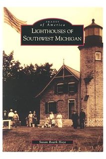 PDF DOWNLOAD Lighthouses of Southwest Michigan (MI) (Images of America) by Susan Roark Hoyt