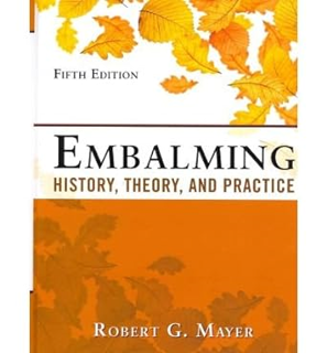 [PDF] [(Embalming: History, Theory, and Practice)] [Author: Robert G. Mayer] published on (December