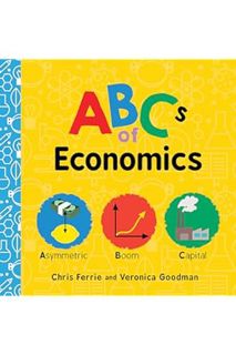 (DOWNLOAD) (Ebook) ABCs of Economics: Simple Explanations of Complex Concepts Like Supply, Demand, C