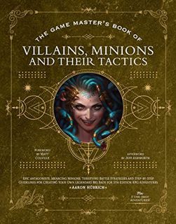 EPUB & PDF [eBook] The Game Master’s Book of Villains Minions and Their Tactics: Epic new antagonist