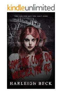 DOWNLOAD Ebook Come Out, Come Out, Wherever You Are: An Erotic Horror Story by Harleigh Beck