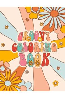 Download EBOOK Groovy Preppy Coloring Book: 55 vintage & retro pages - Funky & Trippy - VSCO Girl -