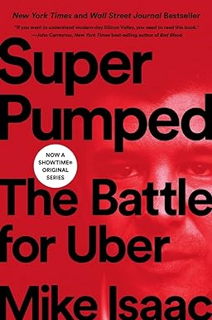 Ebook Download Super Pumped: The Battle for Uber Written  Mike Isaac (Author)  Full AudioBook