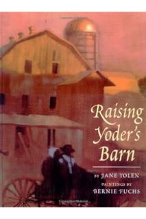 PDF Free Raising Yoder's Barn by Jane Yolen