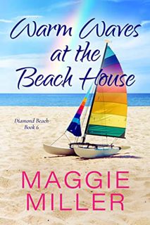 read (PDF) Warm Waves at the Beach House: Feel Good Beachy Women's Fiction (Diamond Beach Book 6)