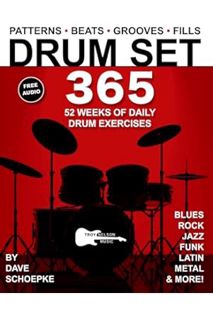 (PDF Free) Drum Set 365: 52 Weeks of Daily Drum Exercises—Master Essential Drum Patterns, Beats, Gro