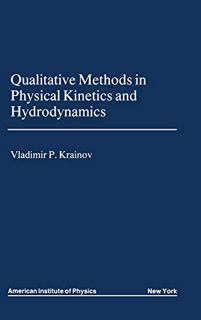 [Read] EPUB KINDLE PDF EBOOK Qualitative Methods in Physical Kinetics and Hydrodynamics (AIP Transla