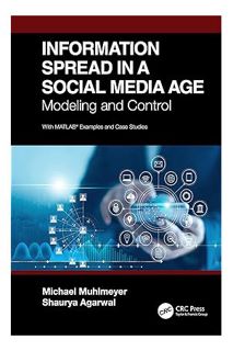 Free PDF Information Spread in a Social Media Age: Modeling and Control by Michael Muhlmeyer