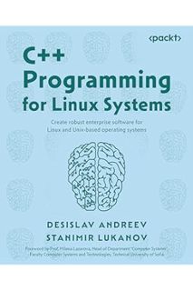 (PDF) Download C++ Programming for Linux Systems: Create robust enterprise software for Linux and Un