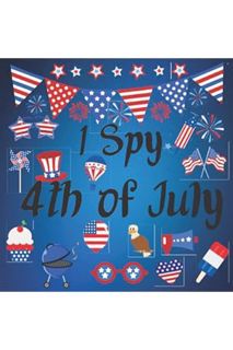PDF Free I Spy book for Kids Ages 2-5: I Spy 4th Of July: A Fun Guessing Game for 2-5 Year Olds by T