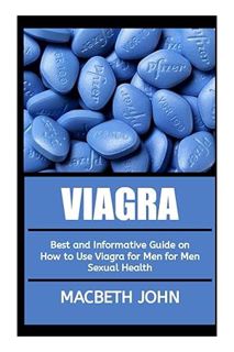 (DOWNLOAD (PDF) VIAGRA: Best and informative guide on how to use Viagra for men for men sexual healt