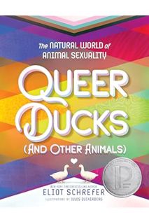 PDF Download Queer Ducks (and Other Animals): The Natural World of Animal Sexuality by Eliot Schrefe